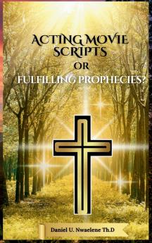 Acting Movie Scripts or Fulfilling Prophecies?