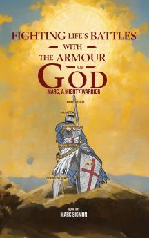 Fighting Life's Battles with the Armour of God