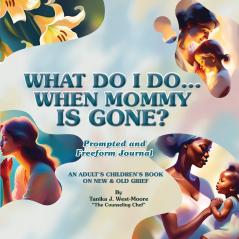 What Do I Do When Mommy Is Gone?  Journal