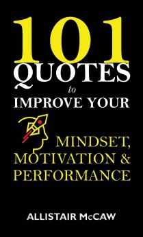 101 Quotes to Improve your Mindset Motivation & Performance