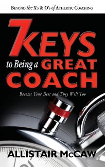 7 Keys to Being a Great Coach