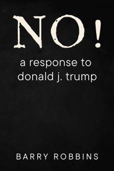 NO! a response to donald j. trump