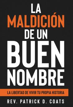 La maldición de un buen nombre