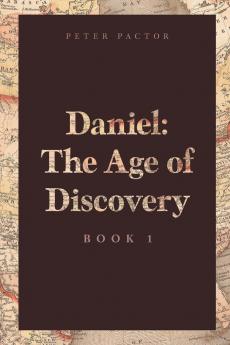 Daniel The Age of Discovery