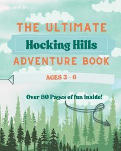 The Ultimate Hocking Hills Adventure Book - Ages 3-6