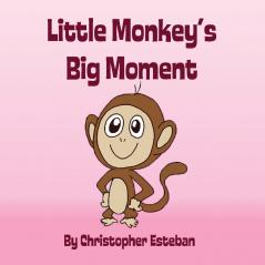 Little Monkey's Big Moment