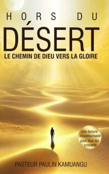 Hors du D��sert _Le chemin de Dieu vers la gloire_