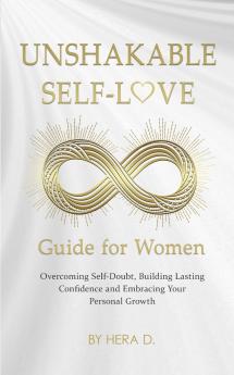 UNSHAKEBALE SELF-LOVE GUIDE FOR WOMEN