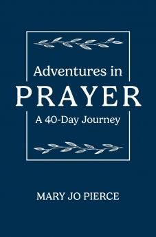 Adventures in Prayer