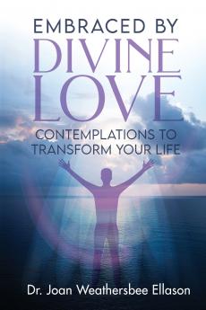 Embraced by Divine Love
