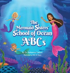 The Mermaid Sisters' School of Ocean ABCs