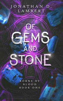 Of Gems and Stone
