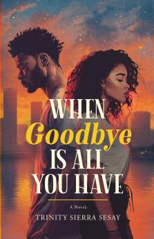 When Goodbye Is All You Have