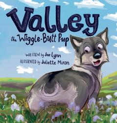 Valley the Wiggle-Butt Pup