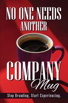 No One Needs Another Company Mug