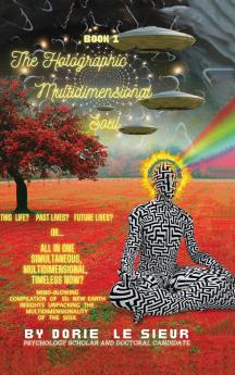 The Holographic Multidimensional Soul