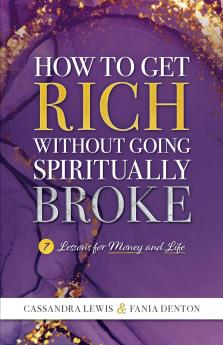 How to Get Rich Without Going Spiritually Broke