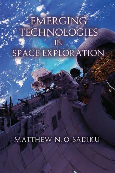Emerging Technologies in Space Exploration