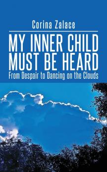 My Inner Child Must Be Heard