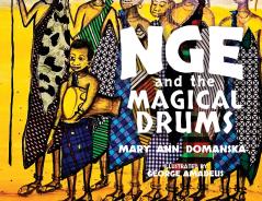 Nge and the Magical Drums