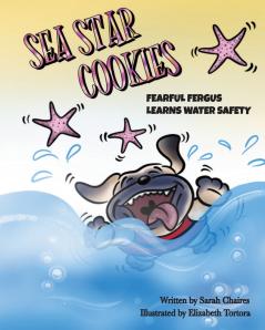 Sea Star Cookies Fearful Fergus Learns Water Safety