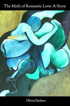 The Myth of Romantic Love
