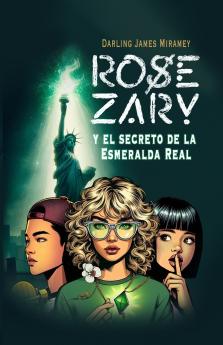Rose Zary y el secreto de la Esmeralda Real