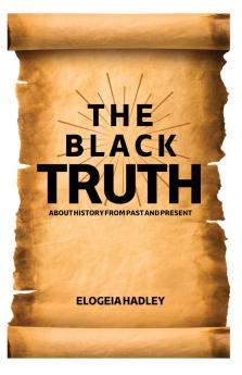THE BLACK TRUTH about history from past to preset