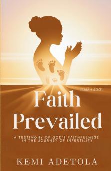 Faith Prevailed
