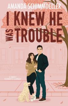 I Knew He Was Trouble