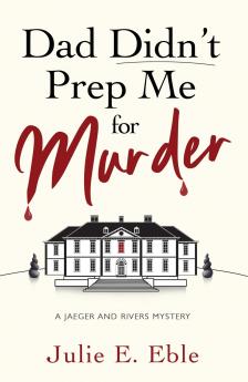 Dad Didn't Prep Me For Murder