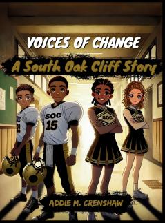VOICES OF CHANGE A South Oak Cliff Story