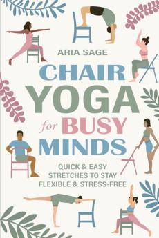 Chair Yoga for Busy Minds