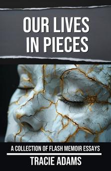 Our Lives in Pieces