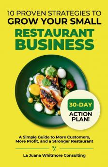 10 Proven Strategies to Grow Your Small Restaurant Business