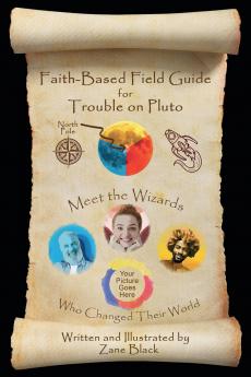 Faith-Based Field Guide for Trouble on Pluto
