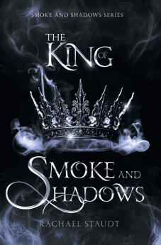 The King of Smoke and Shadows
