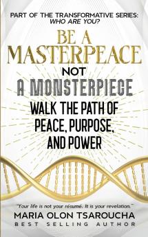 Be A Masterpeace Not A Monsterpiece