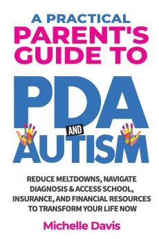 A Practical Parent's Guide to PDA and Autism