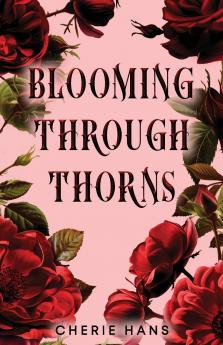 Blooming Through Thorns