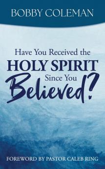 Have You Received the Holy Spirit Since You Believed?