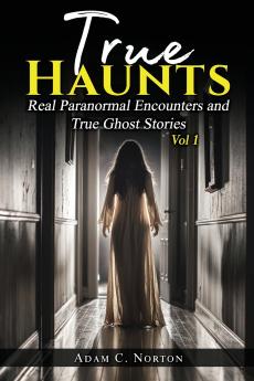 True Haunts - Vol 1