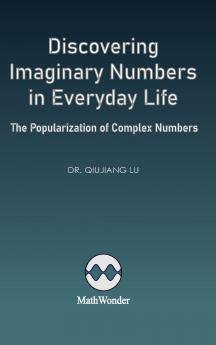 Discovering Imaginary Numbers in Everyday Life
