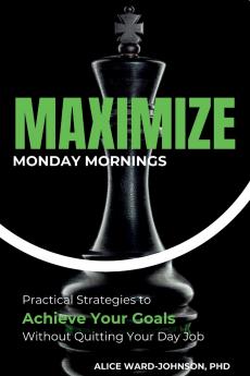 Maximize Monday Mornings