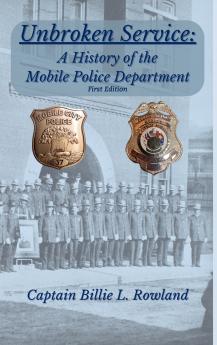 Unbroken Service A History of the Mobile Police Department