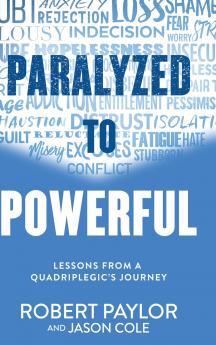 Paralyzed to Powerful