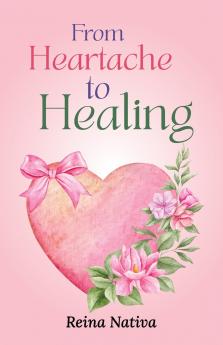 From Heartache to Healing