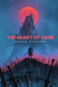 The Heart of Grim