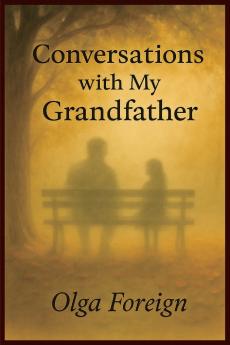 Conversations With My Grandfather