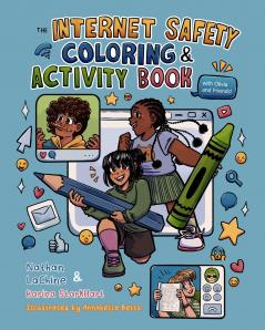 The Internet Safety Coloring & Activity Book With Olivia and Friends